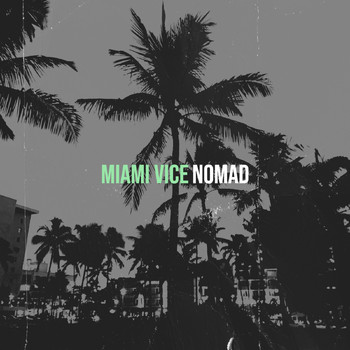 Nomad - Miami Vice