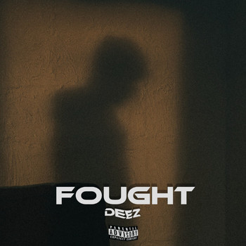 Deez - Fought