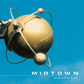 Midtown - Save The World Lose The Girl