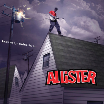 Allister - Last Stop Suburbia (Explicit)