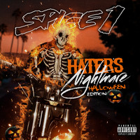 SPICE 1 - Hater's Nightmare: Halloween Edition (Explicit)