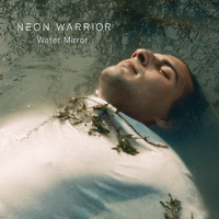 Neon Warrior - Water Mirror