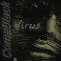 ComeBlack - Corona Virus (Explicit)