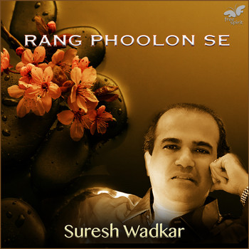 Suresh Wadkar - Rang Phoolon Se