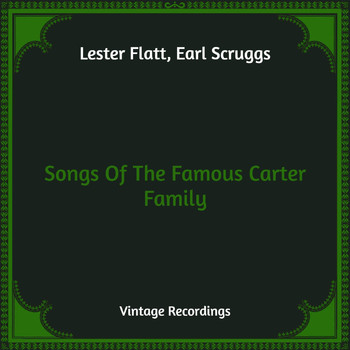 Lester Flatt, Earl Scruggs - Songs Of The Famous Carter Family (Hq Remastered)