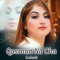 Gulaab - Qasman Na Cha