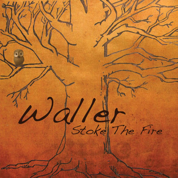 Waller - Stoke The Fire