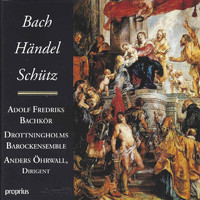 Adolf Fredriks Bachkör & Drottningholm Baroque Ensemble - Bach - Händel - Schütz