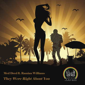 Med Dred feat. Ramian Williams - They Were Right About You