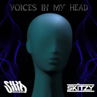 Skitzy - Voices In My Head