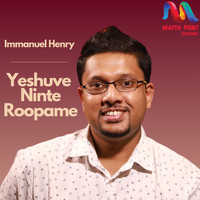 Immanuel Henry - Yeshuve Ninte Roopame - Single