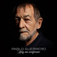 Pablo Guerrero - Hoy Me Conformo