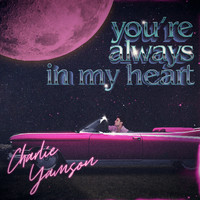 Charlie Yamson - You're Always In My Heart