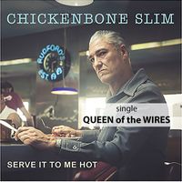 Chickenbone Slim - Queen of the Wires