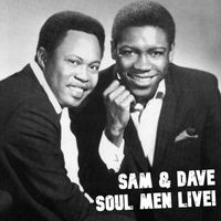 Sam & Dave - Soul Men Live!