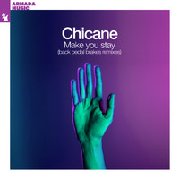 Chicane - Make You Stay (Back Pedal Brakes Remixes)