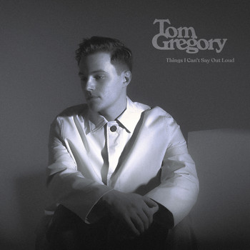 Tom Gregory - Things I Can't Say Out Loud (Explicit)