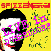 Spizzenergi - Where's Captain Kirk? (Live in Dusseldorf)