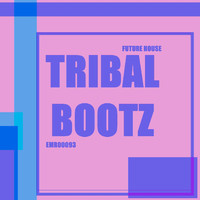 Future House - Tribalbootz