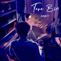 Ankit - Tere Bin (Unplugged Version)