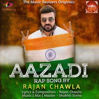 Rajan Chawla - Aazadi (Rap Song)