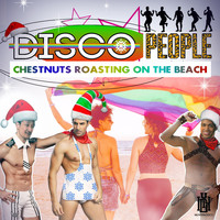 Disco People - Chestnuts Roasting on the Beach