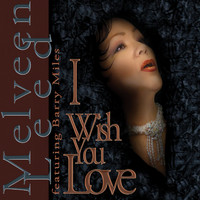 Melveen Leed - I Wish You Love (feat. Barry Miles)
