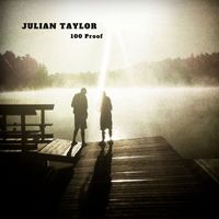 Julian Taylor - 100 Proof