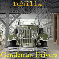 Tchilla - Gentleman Drivers
