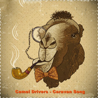 Camel Drivers - Caravan Song