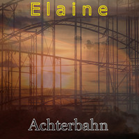 Elaine - Achterbahn