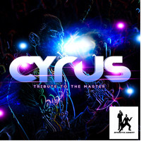 Cyrus - Tribute to the Master