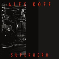 Alec Koff - Superhero