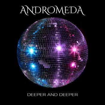 Andromeda - Deeper and Deeper
