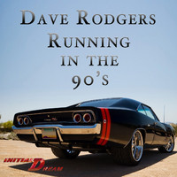 Dave Rodgers - Running In The 90's
