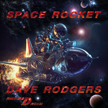 Dave Rodgers - Space Rocket (Initial Dream)