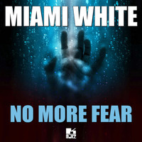 Miami White - No More Fear (Luca Sanchez & Mark The Rose Remix)