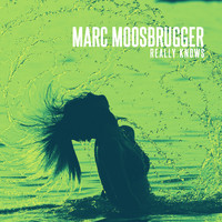 Marc Moosbrugger - Really Knows