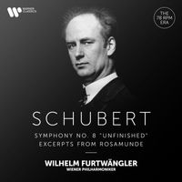 Wilhelm Furtwängler/Wiener Philharmoniker - Schubert: Symphony No. 8, D. 759 "Unfinished" & Excerpts from Rosamunde