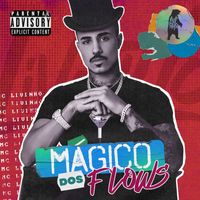 Mc Livinho - Mágico dos Flows (Explicit)