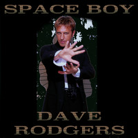 Dave Rodgers - Space Boy