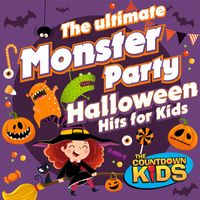 The Countdown Kids - The Ultimate Monster Party (Halloween Hits For Kids)