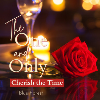 Blue Forest - The One and Only - Cherish the Time