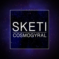 Sketi - Cosmogyral