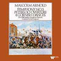 Malcolm Arnold - Arnold: Symphony No. 5, Peterloo Overture & 4 Cornish Dances