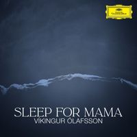 Víkingur Ólafsson - Sleep for Mama (Icelandic Folk Song)