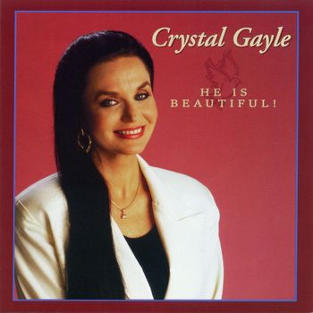 Crystal Gayle - He Is Beautiful