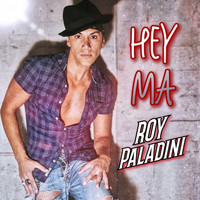 Roy Paladini - Hey Ma
