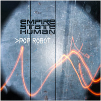 Empire State Human - Pop Robot