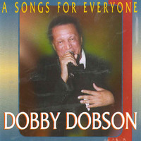 Dobby Dobson - A Song for Everyone